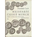 Num.katalógy, Cach F.: Najstaršie české mince 1., II., III. zv. 3 zväzky