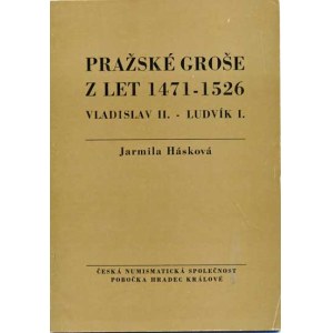 Num.catalogues, Hásková J.: Prague grosz from 1471 - 1526 (Vladislav II. - Ludv