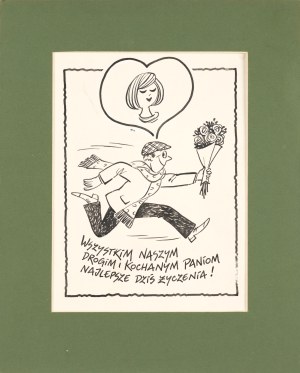 Gwidon MIKLASZEWSKI (1912-1999), WSZYSTKIM NASZYM DROGIM I KOCHANYM PANIOM NAJLEPSZE DZIŚ ŻYCZENIA!
