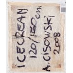 Andrzej Cisowski (1962 Białystok - 2020 Targowo), Ice Cream (6 parties), 2008