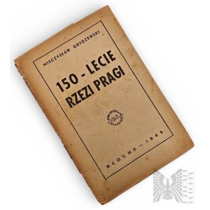 PSZnZ Book 150 - Lecie Rzezi Praga Italy 1945 Mieczyslaw Grydzewski