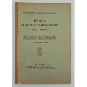 Works of the Art and Culture History Section, Volume I, Number I, Lviv, 1924.
