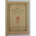 Piłsudski, Józef, Moje pierwsze boje, Warszawa, 1925r.