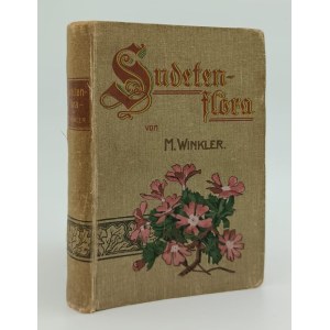 Winkler, M., Mountain plants of the Sudetenland region, Dresden, 1900.