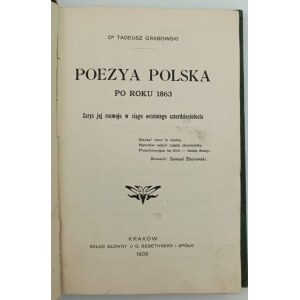 Grabowski, Tadeusz, Polish Poetry After 1863, Kraków, 1903.