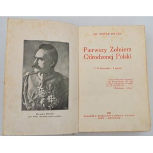 Hincza, Stefan, Der erste Soldat des wiedergeborenen Polens, Bydgoszcz, 1932.