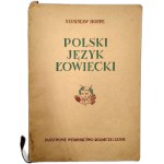 Hoppe Stanisław - Polski język łowiecki - podręcznik dla myśliwych, Warsaw 1951 [ hunting, hunting ].