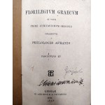 Florilegium Graecum - a collection of Greek texts intended for the first level of secondary schools, collected by Afran philologists, Leipzig 1901 [ Greek ].