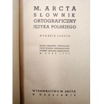 M. Arcta - Sownik ortograficzny języka polskiego, Warsaw 1936 [ a nice piece ].