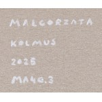 Malgorzata Kolmus (b. 1982), MA4G.3, 2025