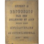 IIIe République (1870-1940). Plaque, Émile Octave Broussais, député et président du Conseil général d