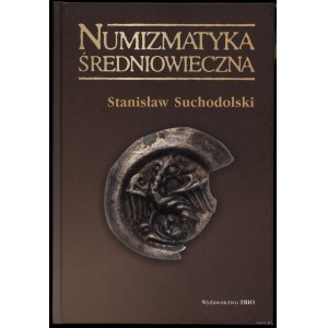 Suchodolski Stanislaw - Numismatics of the Middle Ages: a coin as an archaeological, historical and iconographic source, Wars...
