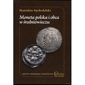 Suchodolski Stanisław - Moneta polska i obca w średniowieczu, Warsaw 2017, ISBN 9788363760984