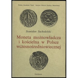 Stanisław Suchodolski - Moneta możnowładcza i kościelna w Polsce wczesnośredniowiecznej, Ossolineum 1987, ISBN 830402513....