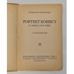 WASYLEWSKI Stanislaw - PORTRET KOBIECY W POLSCE XVIII WIEKU Monografie artystyczne tom I Wyd. 1926