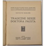 Marlowe Christopher - The Tragic History of Dr. Faustus. A tragedy. Translated from the English by Jan Kasprowicz. Lviv, 1908