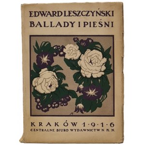 LESZCZYŃSKI EDWARD. Ballate e canzoni. Cracovia 1916