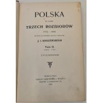 KRASZEWSKI Józef Ignacy - POLSKA W CZASIE TRZECH ROZBIORÓW Tom I - III
