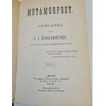KRASZEWSKI J. I. - METAMORFOZY Tom I-III, wyd. 1874