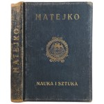 WITKIEWICZ Stanislaw - MATEJKO with 300 illustrations, ed.1912. [ILLUSTRATIONS]