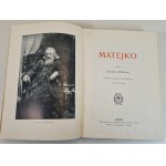 WITKIEWICZ Stanislaw - MATEJKO with 300 illustrations, ed.1912. [ILLUSTRATIONS]