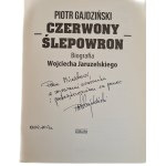 GAJDZIŃSKI Piotr - CZERWONY ŚLEPOWRON Biography of Wojciech Jaruzelski Dedication by the Author to Jozef Tejchma