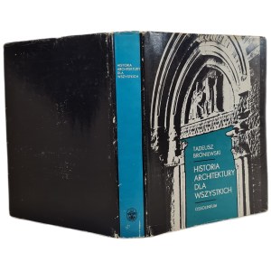 BRONIEWSKI Tadeusz - HISTORY OF ARCHITECTURE FOR ALL. Published in 1979. fIGURES BY ANNA AND MICHAEL BRONIEWSCY