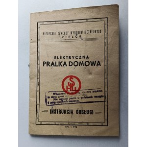 INSTRUCTION MANUAL ELECTRIC HOUSEHOLD WASHING MACHINE KIELCE METAL PRODUCTS PLANTS 1959