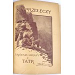 WITKIEWICZ - NA PRZEŁĘCZY 1891r. woodcuts, beautiful binding