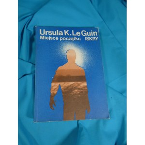 Miesto začiatku / Ursula K. Le Guin