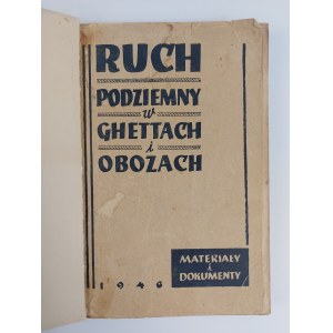 Underground movement in ghettos and camps (materials and documents), 1946.