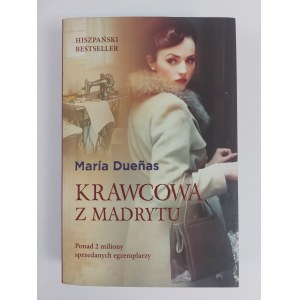 Maria Duenas, Krawcowa z Madrytu, Warszawa, 2017 r.