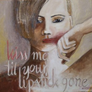 Julita WIENCH (ur. 1957), ...kiss me til your lipstick gone, 2026