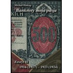 Michal Bishop - Banknotes my passion. Notebook II 1916(1917) - 1923(1924), Kielce 2024, ISBN 9788362509355