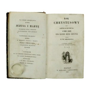 X.M. Avancin, The Year of Christ, or meditations for each day of the year on the life and teaching of Our Lord Jesus Christ. Poznan, 1850 (882)