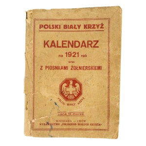 Calendar for 1921 with soldiers' songs. Published by the Polish White Cross, Warsaw - Lviv (681)