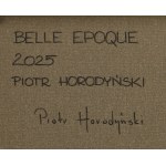 Piotr Horodynski (b. 1970), Belle epoque, 2025