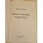 GRZELAK Czesław K. - KRESY W CZERWIENI 1939, Wydanie 1 z 1998 r. [mapy]