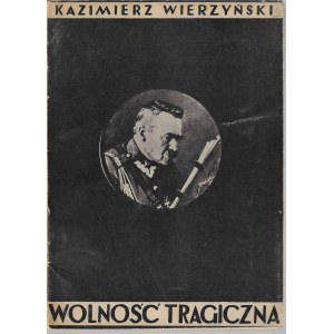 WIERZYŃSKI Kazimierz - Wolność tragiczna [Rome 1945].