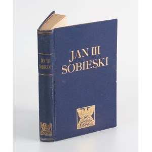 JEZIERSKI Edmund - Jan III Sobieski [1933].