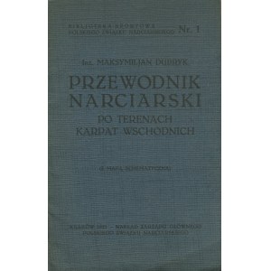 DUDRYK Maksymilian - Lyžiarsky sprievodca po východokarpatských územiach (so schematickou mapou) [1925].