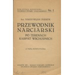 DUDRYK Maksymilian - Lyžiarsky sprievodca po východokarpatských územiach (so schematickou mapou) [1925].
