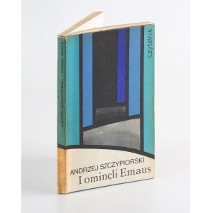 SZCZYPIORSKI Andrzej - And they missed Emmaus [first edition 1974] [AUTOGRAPH AND DEDICATION].