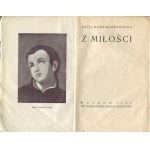 KOSSAK-SZCZUCKA Zofia - Z miłości [wydanie pierwsze 1926]