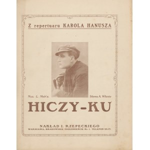 [Notes] From the repertoire of Karol Hanusz. Hiczy-ku. Words by Andrzej Włast