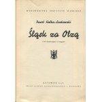HULKA-LASKOWSKI Paweł - Silesia beyond the Olza River [1938].
