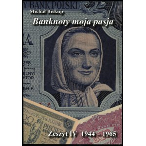 Michal Bishop - Banknoten Meine Passion, Notizbuch IV 1944-1965, Kielce 2025, ISBN 9788362509379