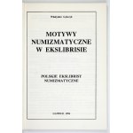 GĘBCZYK Władysław - Numismatic motifs in exlibris. Polish numismatic exlibrises. Gliwice 1994....