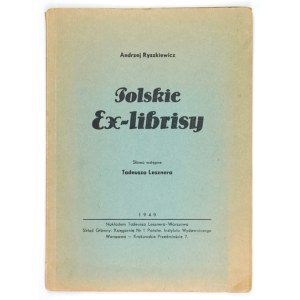 RYSZKIEWICZ Andrzej - Polish Exlibrisy. Foreword by Tadeusz Leszner. Warsaw 1949. outl. T. Leszner....