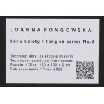 Joanna Pongowska (geb. 1973, Warschau), Splots no. 3, 2022